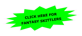 CLICK HERE FOR FANTASY SKITTLERS